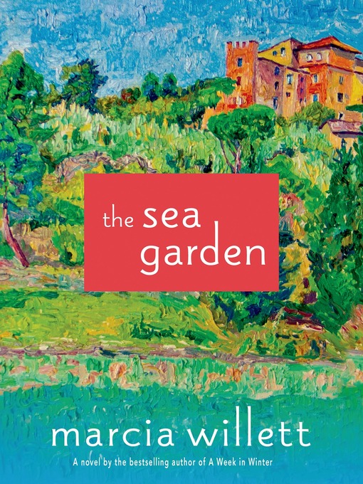 Title details for The Sea Garden by Marcia Willett - Wait list